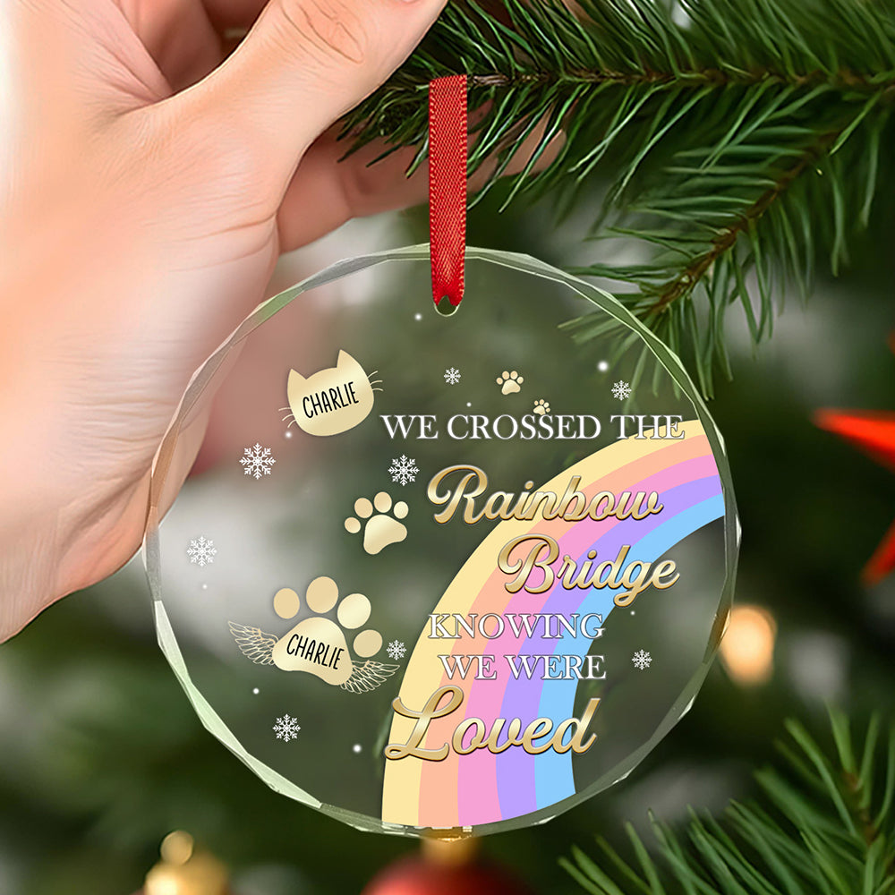 Custom Memorial Ornament I Crossed The Rainbow Bridge Knowing I Was Loved Christmas Ornament Gift for Pet Lovers