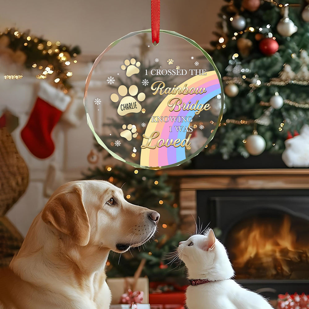 Custom Memorial Ornament I Crossed The Rainbow Bridge Knowing I Was Loved Christmas Ornament Gift for Pet Lovers