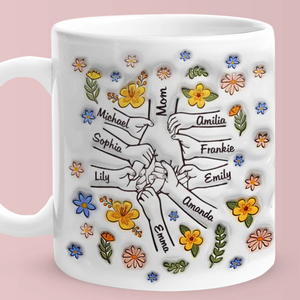 Personalized Custom 3D Inflated Effect Printed Mug You Hold Our Hands Also Our Hearts Gift For Mom Grandma